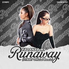 RUN AWAY - YADANAR MY (Symmy Official Remix)