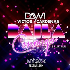 💃Dayvi & Victor Cárdenas (feat. Kelly Ruiz) - Baila Conmigo (NysoK Festival Mix)💃