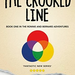 [Get] PDF EBOOK EPUB KINDLE The Crooked Line (The Ronnie and Bernard Adventures Book