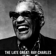 The Late Great: Ray Charles