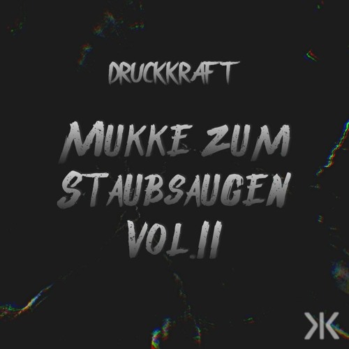 Druckkraft - Mukke zum Staubsaugen Vol.II