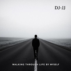 Walking Through Life by Myself