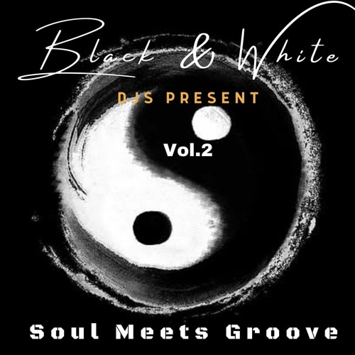 Soul Meets Groove- Black&White.Djs