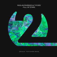 Ruslan Radriges & Tycoos - Full Of Stars