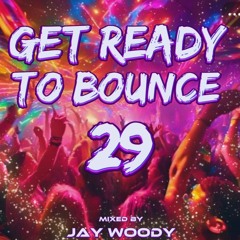 Get Ready To Bounce Vol 29