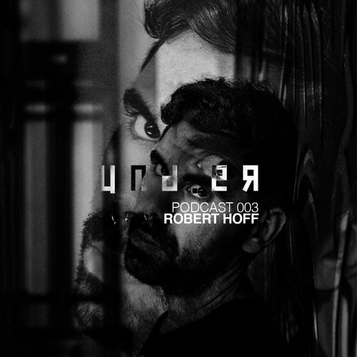 Podcast 003 // Robert Hoff