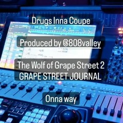 03 GREEDO - DRUGS INNA COUPE [UNRELEASED 2023] The Wolf Of Grape Street 2 LEAK prod @808valley