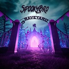 The Raveyard EP - Spookybro