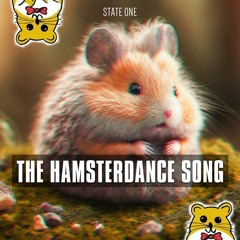 The Hamsterdance Song (State One Hardstyle Remix)