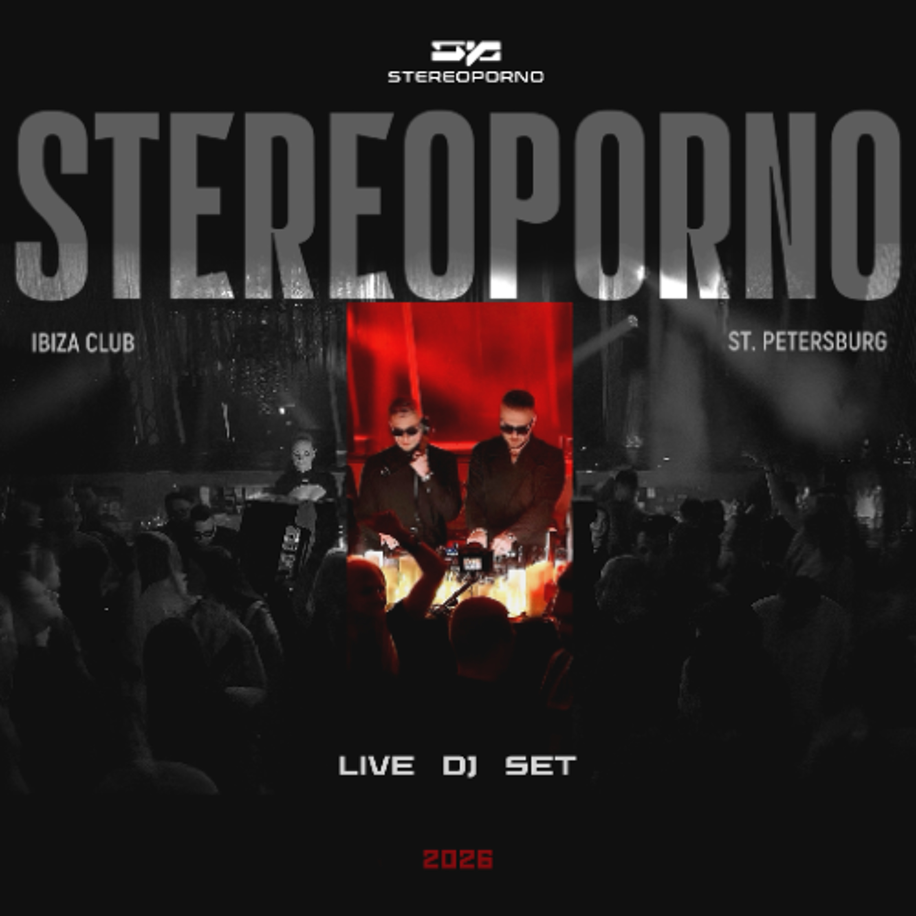Stereoporno - Live Dj Set in Ibiza Club (Saint Petersburg)