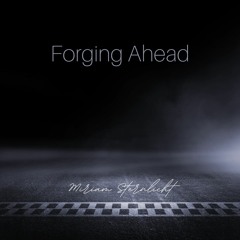 Forging Ahead