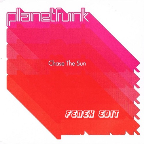 Chase The Sun (FENEX Edit)