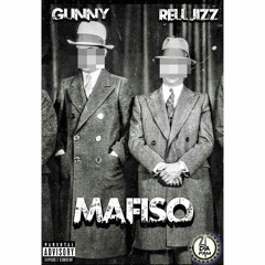 Gunny & Rell Jizz - Mafiso