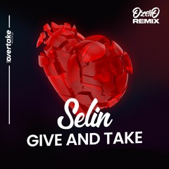 Selin - Give And Take (OzerO Remix)