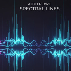 Spectral Lines -Ajith P BWE