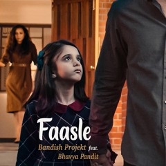 Bandish Projekt - Faasle - feat Bhavya Pandit