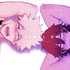 The final day with Bakugo and Kirishima | Kiribaku x listener | Summer seris Ep.4