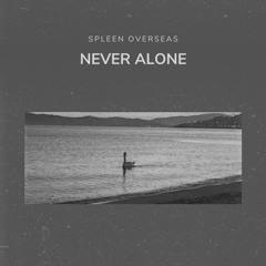 Never Alone (par SPLEEN OVERSEAS band)