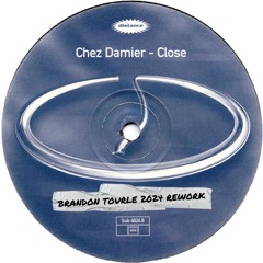 FREE D/L: Chez Damier - Close (Brandon Tourle 2024 Rework)