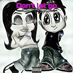 Don’t Let Go