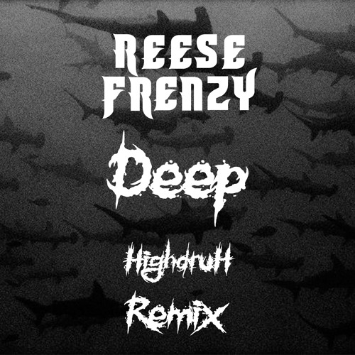 Deep (HighdruH Remix)