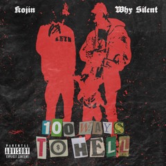 100 WAYS TO HELL (Feat. Kojin) [Prod. SoulBurn]