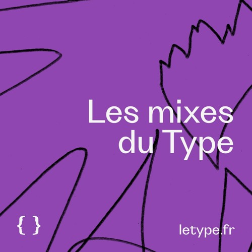 Les mixes du Type