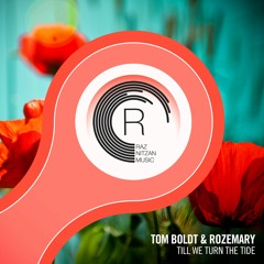 Tom Boldt & Rozemary - Till We Turn The Tide