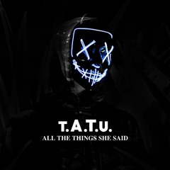 t.A.T.u. - All the things she said / 2020 Balkan Version / Remix