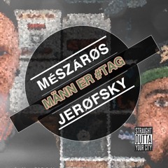 MÉSZÁRØS & JERØFSKY - MÄNN ER #TAG