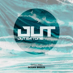 Svolcano - Ocean Breeze [Outertone Free Release}