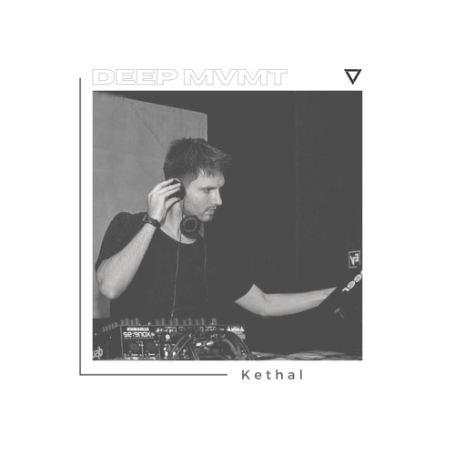 DEEP MVMT Guest Mix #039 - Kethal [RA's Bday 18.09.2021]