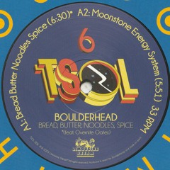 Boulderhead - Bread, Butter, Noodles, Spice (TSOL 006)