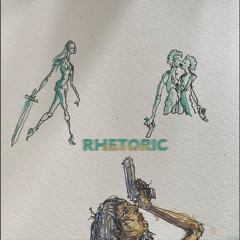 rhetoric (prod. lick owens)