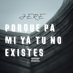 PORQUE PA MI TU YA NO EXISTES (OFICIAL AUDIO)