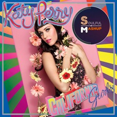 Katy Perry - California Gurls (Soulful Mashup)