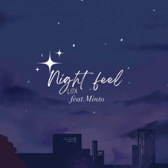 night feel LITA feat.Mintoサブスク配信中