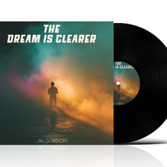 The Dream Is Clearer (MASTER 1.0)