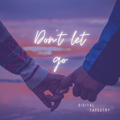 Don’t Let Go