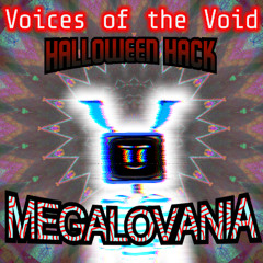 Voices of the Void: Halloween Hack OST - MEGALOVANIA