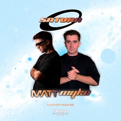 🪐 Saturn Mashup Pack #8 ⚡️ Urban Label x Matt & Myko - Agosto 2024 / FREE DOWNLOAD!