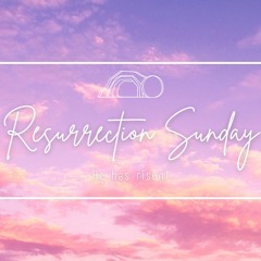 March 31, 2024 - Resurrection Sunday