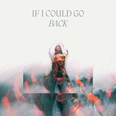 Lucian X IAMSAM - if i could go back