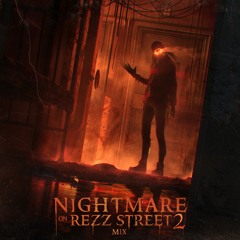 Nightmare On Rezz Street 2 Mix
