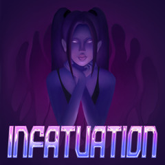 Infatuation [prod. by yungja2k]