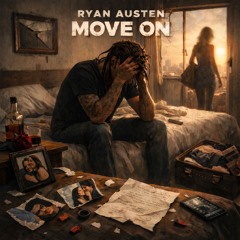 Move On-  Ryan Austen
