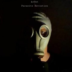 krUst - Parasite Extintion