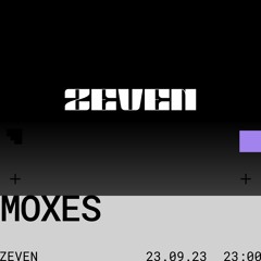 Zeven X Maxi Radio:  Moxes 23/09/23