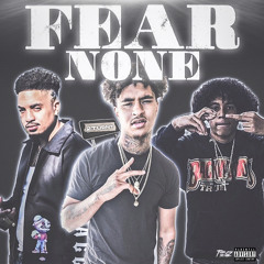 Fear None ft- BamBeezy x BamBam Loc