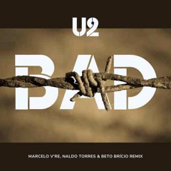 Bad (Naldo Torres, Marcelo V'Re & Beto Brício Extended Remix)